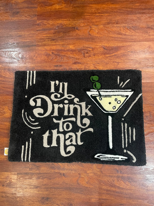 I’ll Drink to That!